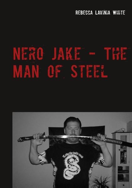 Nero Jake - The Man of Steel