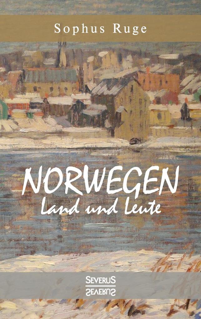 Norwegen. Land und Leute