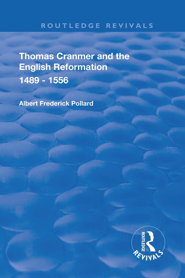 Thomas Cranmer and the English Reformation 1489-1556