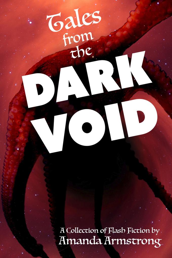 Tales from the Dark Void