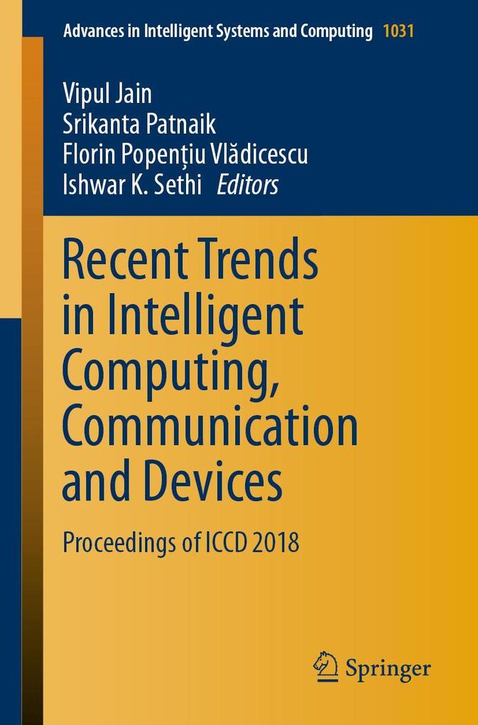 Recent Trends in Intelligent Computing Communication and Devices