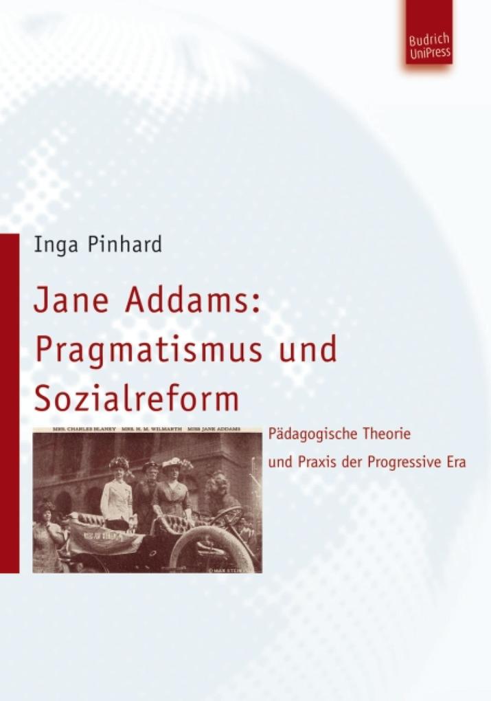 Jane Addams: Pragmatismus und Sozialreform