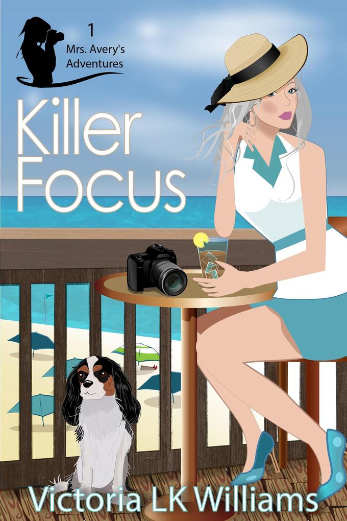 Killer Focus (Mrs. Avery‘s Adventures #1)