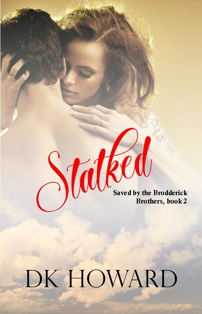 Stalked (Brodderick Brothers #2)
