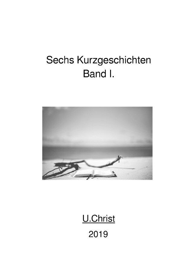 Image of Kurzgeschichten U.Christ / Sechs Kurzgeschichten Band I.