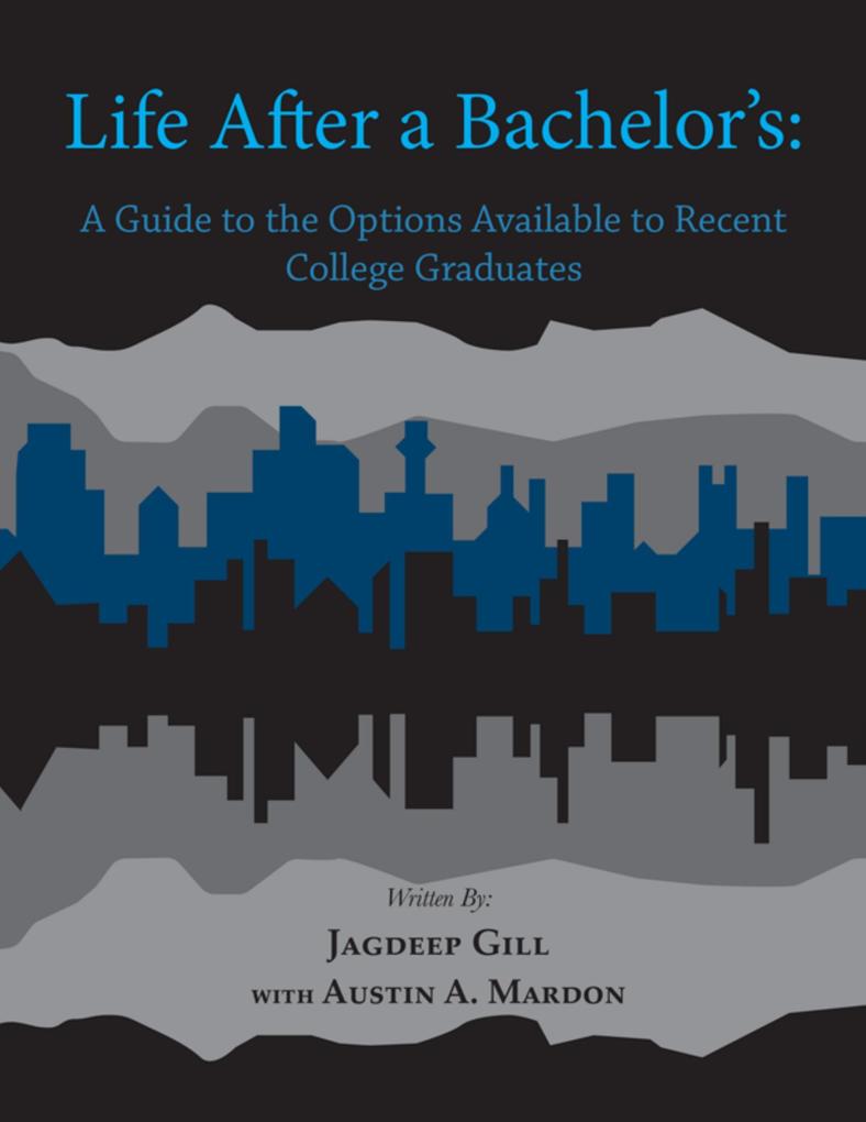 Life After a Bachelor‘s: A Guide to the Options Available to Recent College Graduates