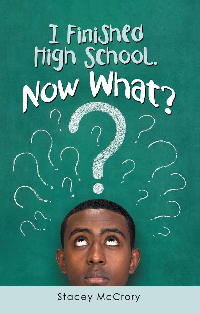 I Finished High School. Now What?