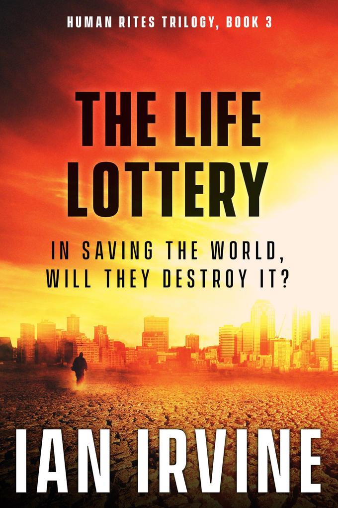 The Life Lottery (The Human Rites trilogy #3)