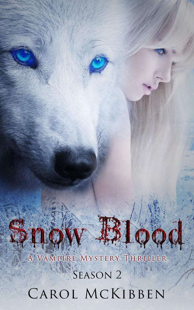Snow Blood: Season 2 (A Vampire Mystery Thriller)