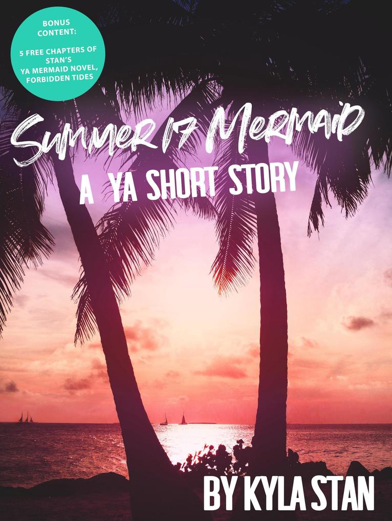 Summer 17 Mermaid: A YA Short Story