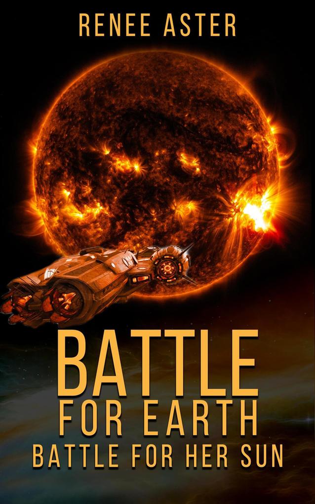 Battle For Earth Battle For Her Sun