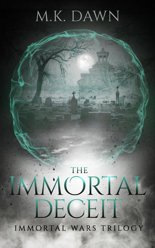 The Immortal Deceit (The Immortal Wars Trilogy #2)