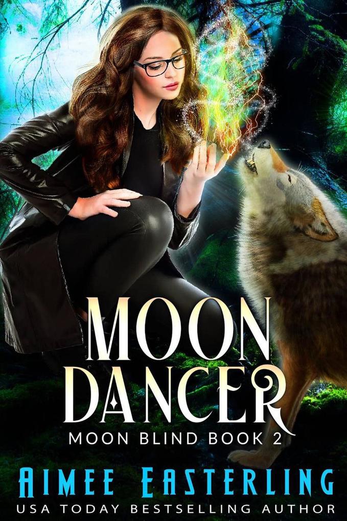Moon Dancer (Moon Blind #2)