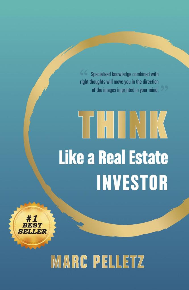 Think Like A Real Estate Investor