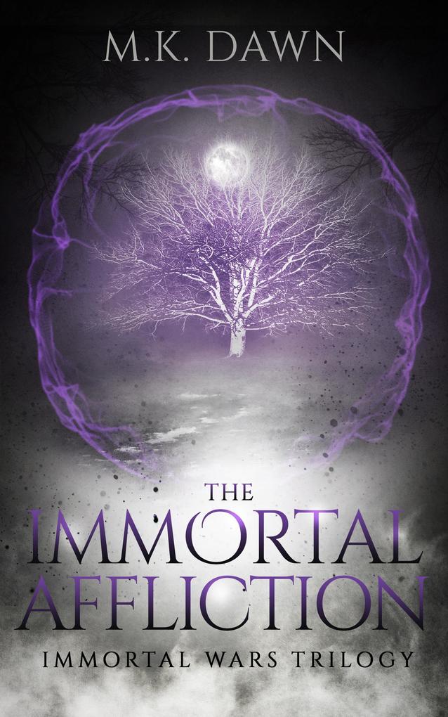The Immortal Affliction (The Immortal Wars Trilogy #3)