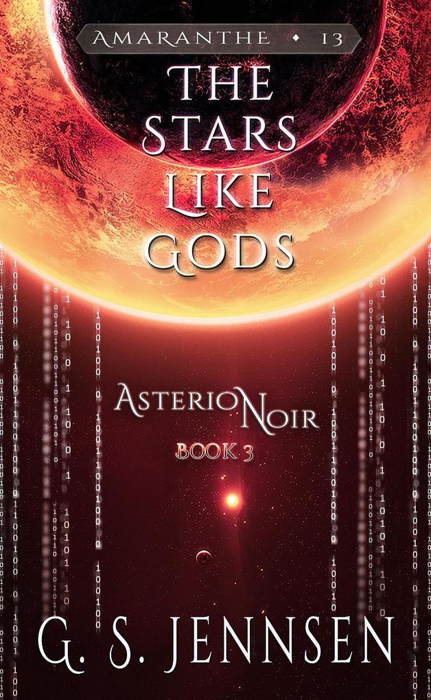 The Stars Like Gods (Asterion Noir Book 3)