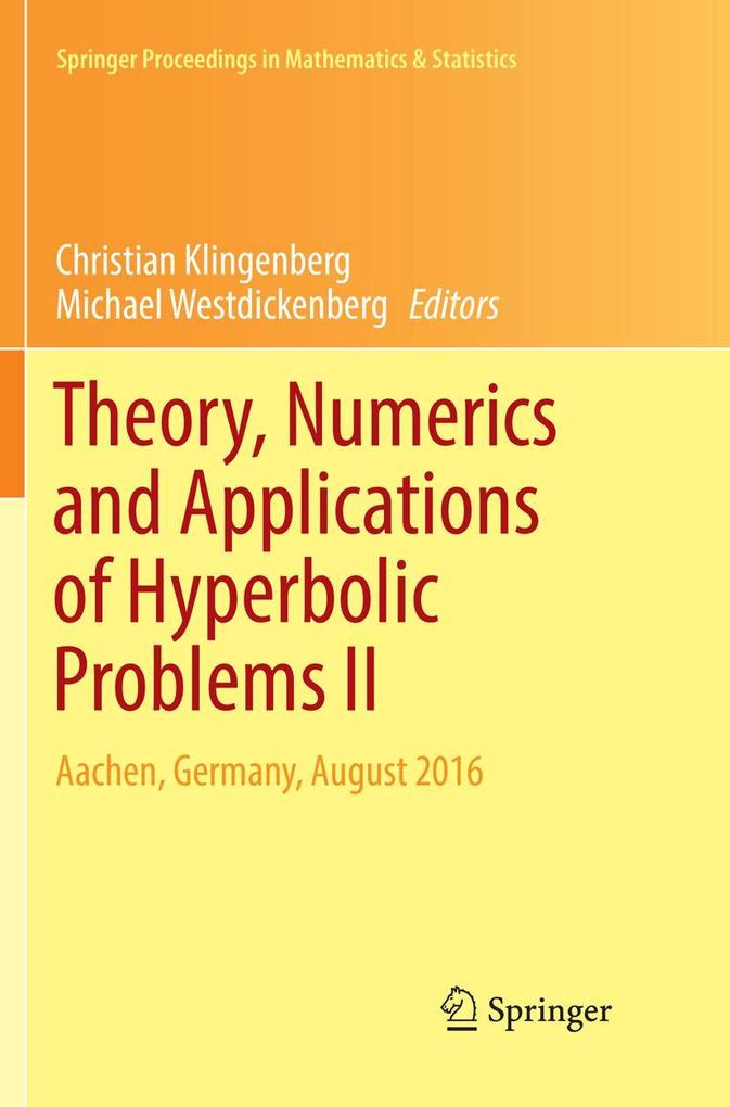 Theory Numerics and Applications of Hyperbolic Problems II