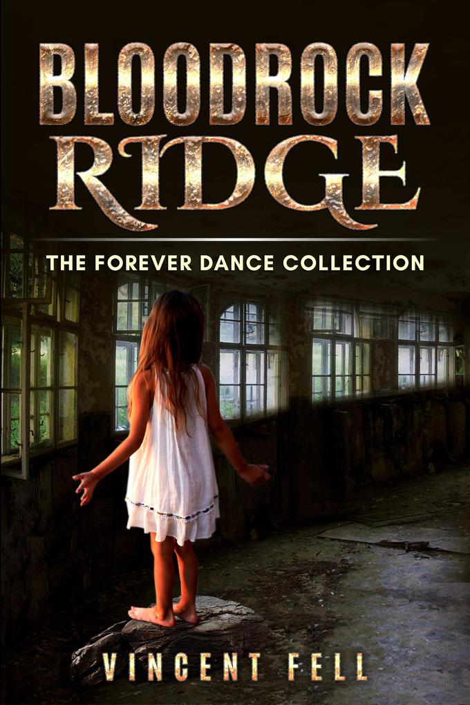 The Forever Dance Collection (Bloodrock Ridge #4)