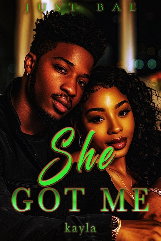 She Got Me: Kayla (An African American Obsession Romance #2)