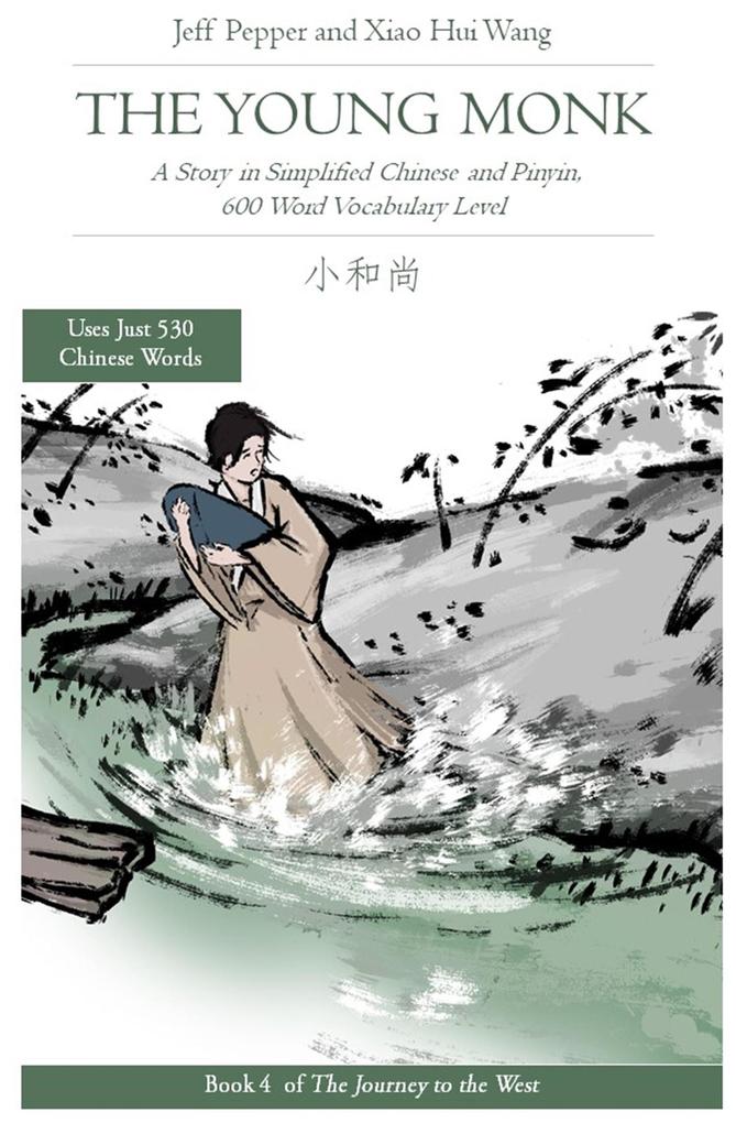 The Young Monk: A Story in Simplified Chinese and Pinyin 600 Word Vocabulary (Journey to the West #4)