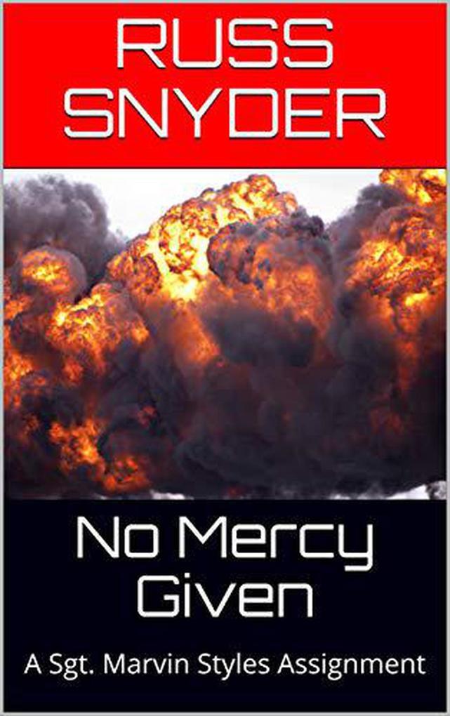 No Mercy Given (A Sgt. Marvin Styles Assignment Series #3)