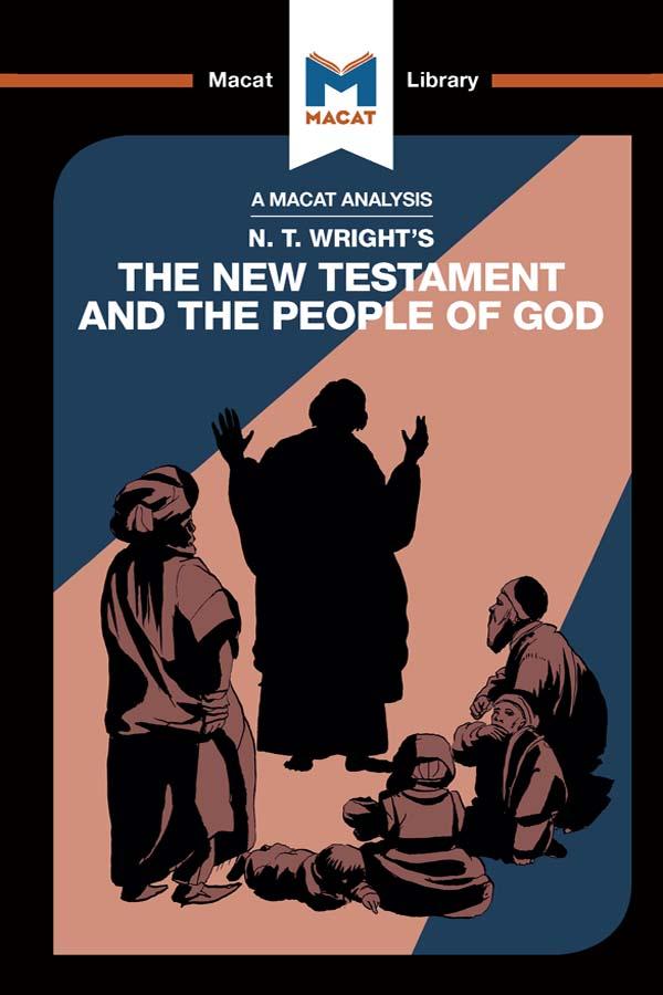 An Analysis of N.T. Wright‘s The New Testament and the People of God