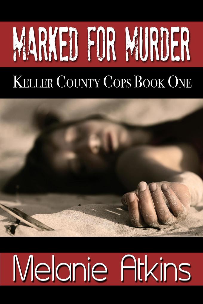 Marked for Murder (Keller County Cops #1)