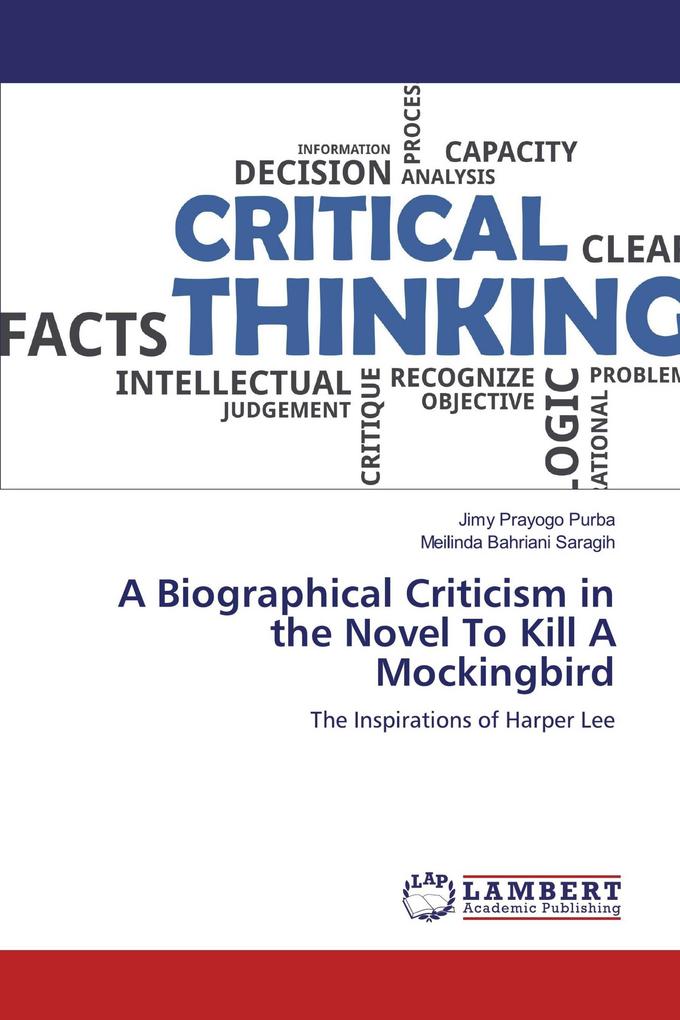A Biographical Criticism in the Novel To Kill A Mockingbird