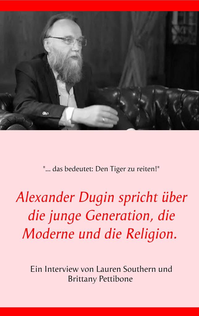 Alexander Dugin spricht über die junge Generation die Moderne und die Religion.