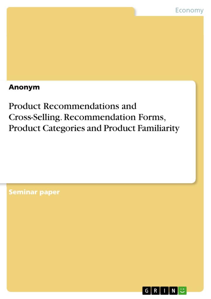 Product Recommendations and Cross-Selling. Recommendation Forms Product Categories and Product Familiarity
