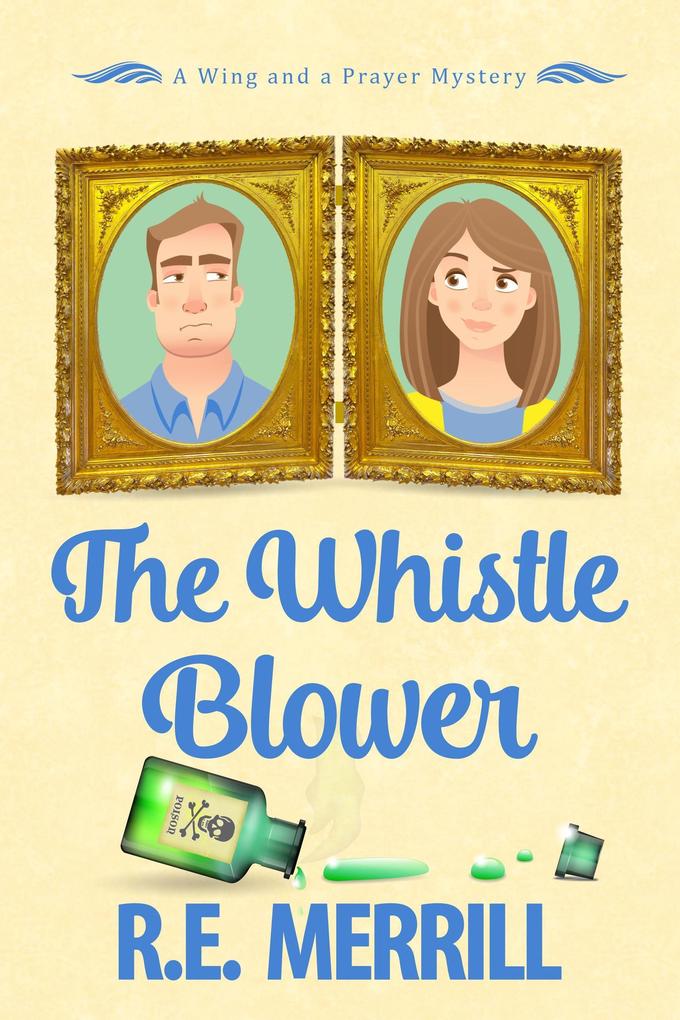 The Whistle Blower (Wing and a Prayer Mysteries #1)