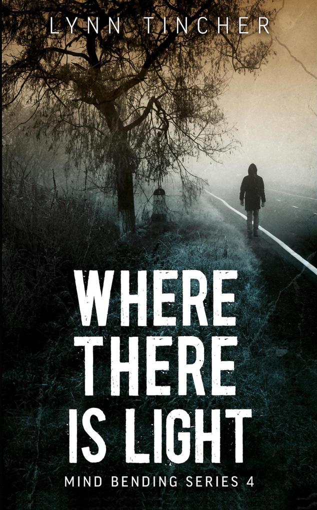 Where There is Light (Mind Bending Series #4)