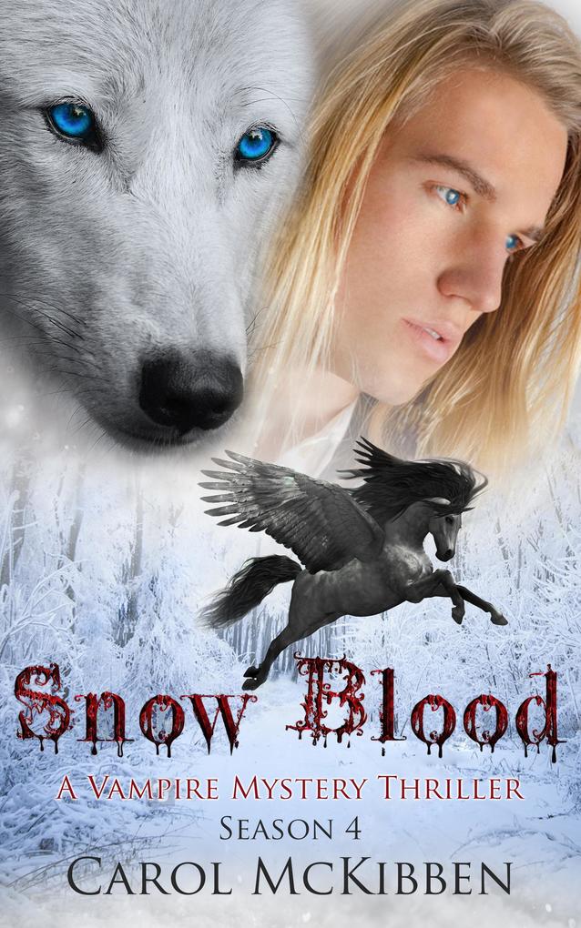 Snow Blood: Season 4 (A Vampire Mystery Thriller #4)
