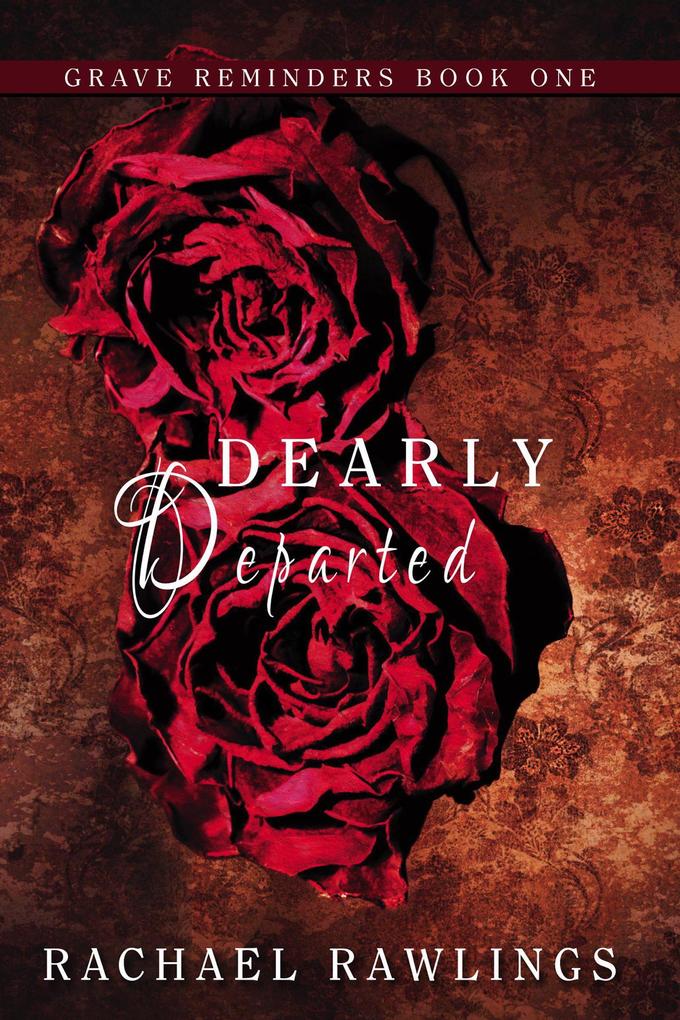 Dearly Departed (Grave Reminder Series #1)