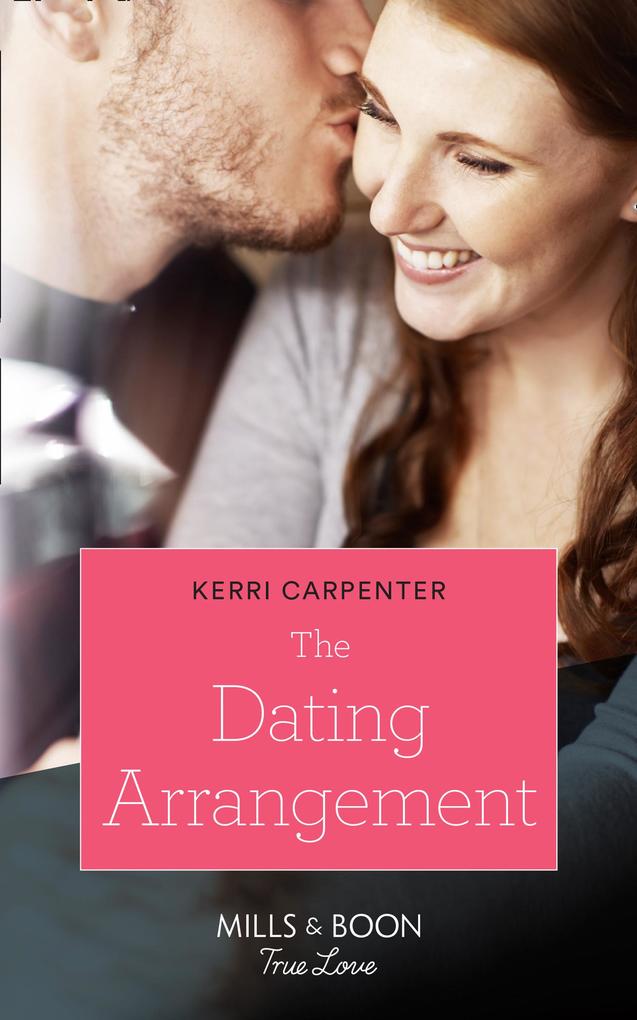 The Dating Arrangement (Mills & Boon True Love) (Something True Book 1)