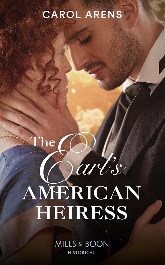 The Earl‘s American Heiress (Mills & Boon Historical)