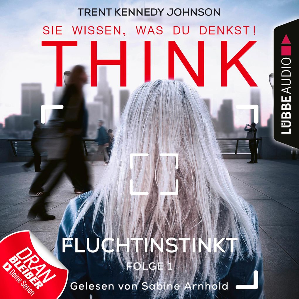 Think: Sie wissen was du denkst! Folge 1: Fluchtinstinkt