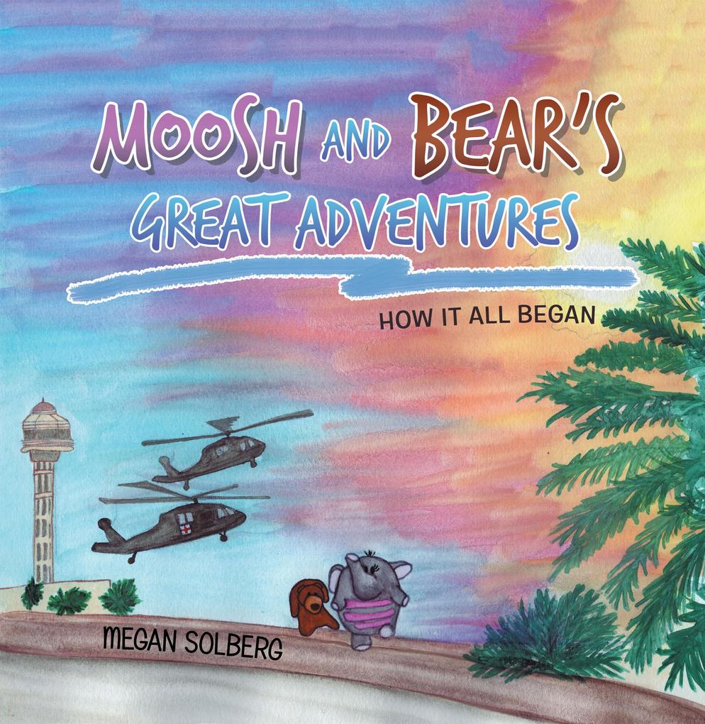 Moosh and Bear‘s Great Adventures