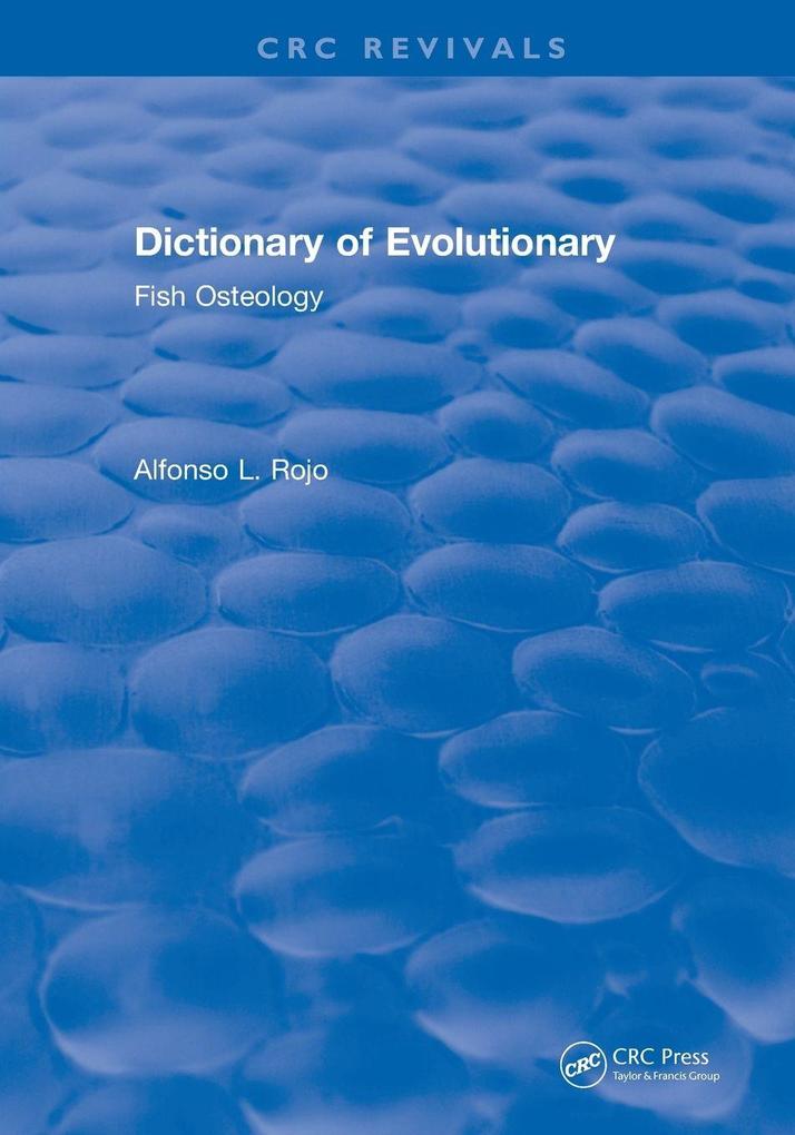 Dictionary of Evolutionary Fish Osteology