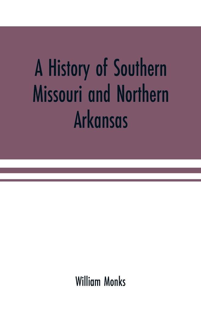 A history of southern Missouri and northern Arkansas