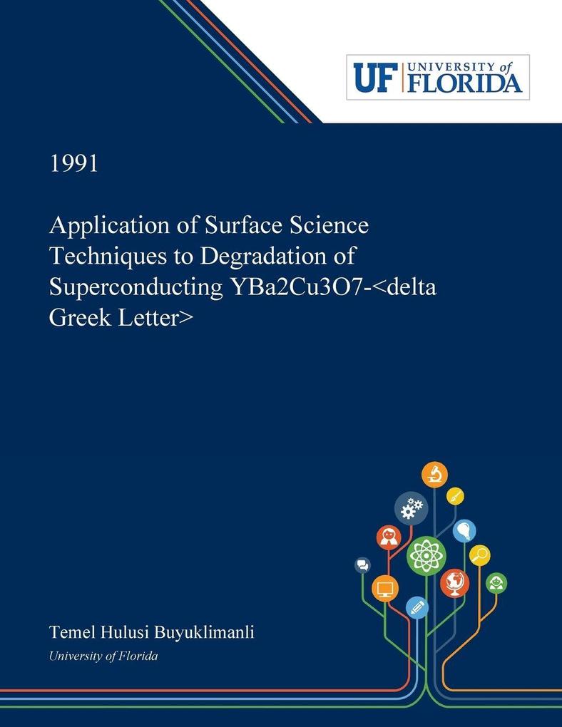 Application of Surface Science Techniques to Degradation of Superconducting YBa2Cu3O7-