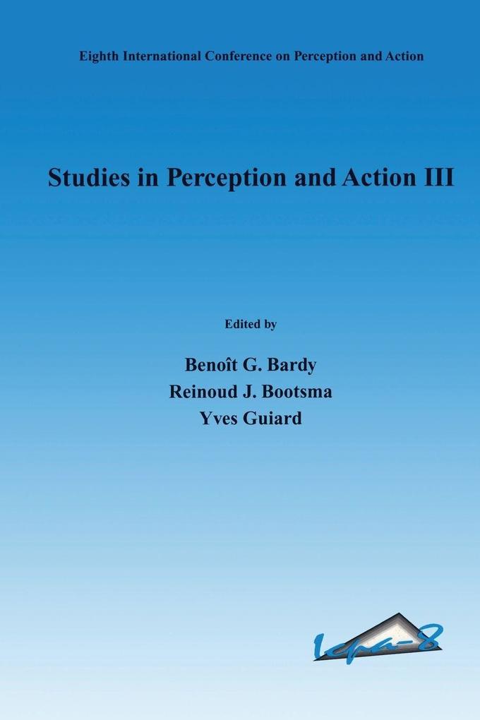 Studies in Perception and Action III