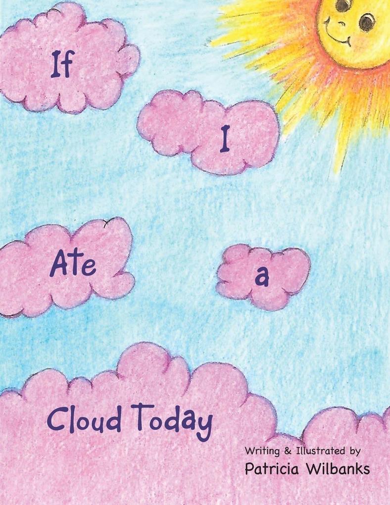 If I Ate a Cloud Today