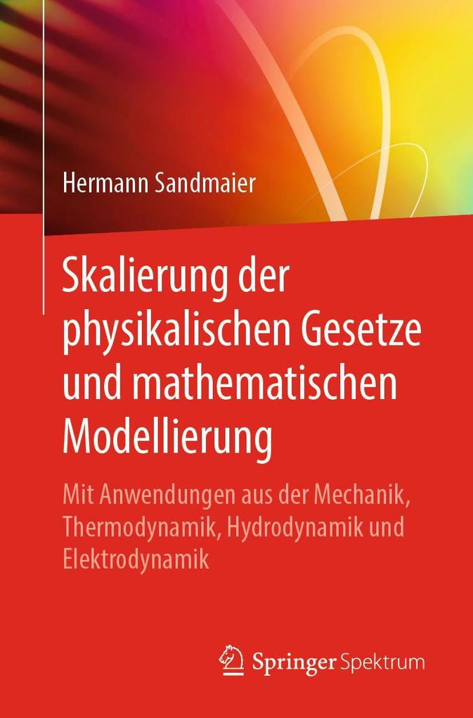 Skalierung der physikalischen Gesetze und mathematischen Modellierung