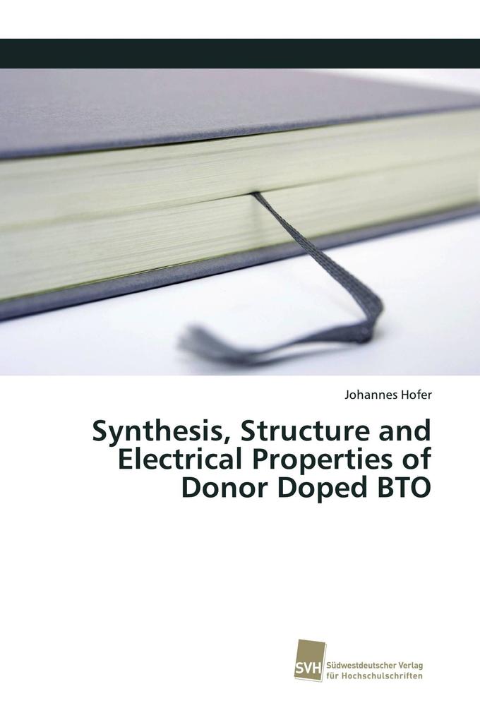 Synthesis Structure and Electrical Properties of Donor Doped BTO