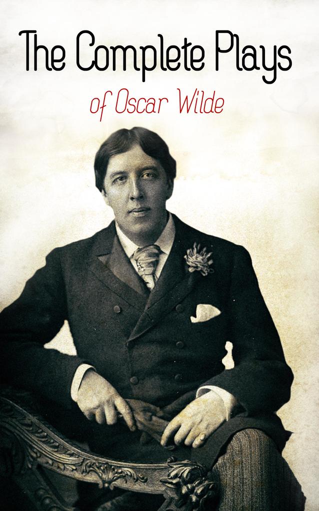 The Complete Plays of  Wilde