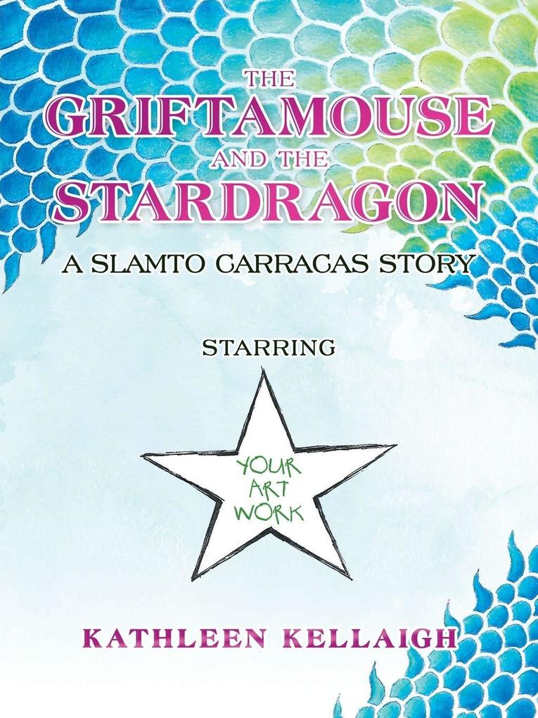 The Griftamouse and the Stardragon