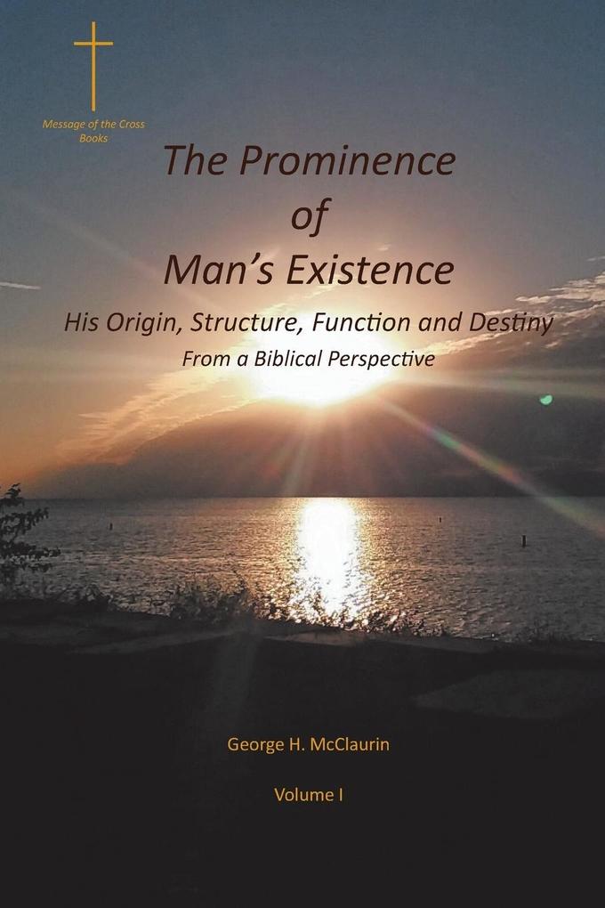 The Prominence of Man‘s Existence