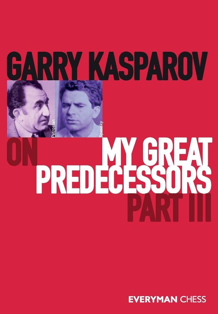 Garry Kasparov on My Great Predecessors Part Three