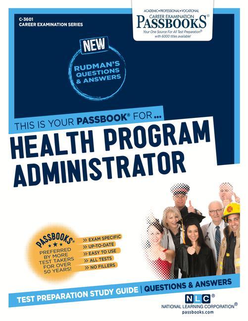 Health Program Administrator (C-3601): Passbooks Study Guide Volume 3601